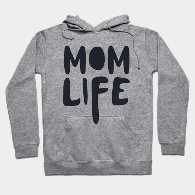 Mom Life Hoodie by NomiCrafts